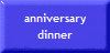 anniversary
dinner